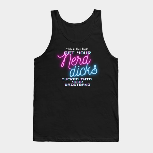 Nerd Dicks Tank Top by The Villain Was Right